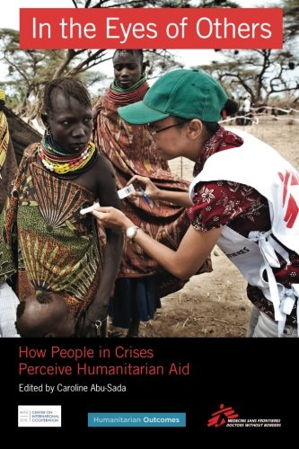 In the Eyes of Others: How People in Crises Perceive Humanitarian Aid von CreateSpace Independent Publishing Platform