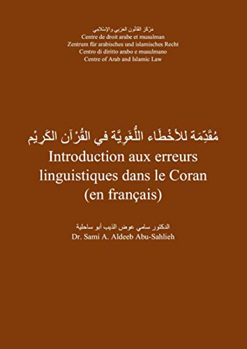 Introduction aux erreurs linguistiques dans le Coran (en français): Muqaddimah lil-akhta' al-lughawiyyah fil-Qur'an al-karim (faransi) von Independently published