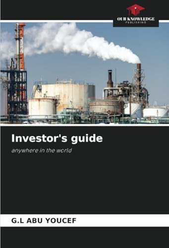 Investor's guide: anywhere in the world von Our Knowledge Publishing