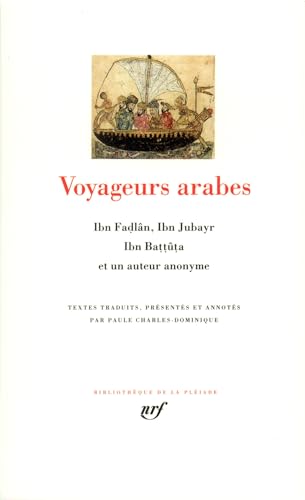 Voyageurs arabes: Documents sur la Chine et sur l'Inde, récits de voyage, relations de voyage, voyages et périples