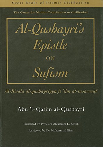 Al-Qusharyri's Epistle on Sufism: Al-risala Al-qushayriyya Fi 'ilm Al-tasawwuf (Great Books of Islamic Civilization) von Garnet Publishing