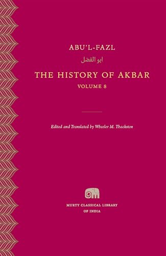 The History of Akbar (8) (Murty Classical Library of India, Band 8) von Harvard University Press