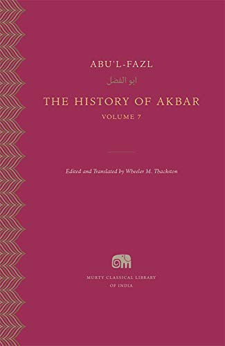 The History of Akbar (Murty Classical Library of India, 26) von Harvard University Press