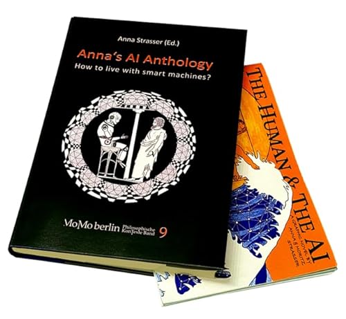 Anna's AI Anthology: How to live with smart machines? (MoMo Berlin KonTexte - Philosophische Schriftenreihe)