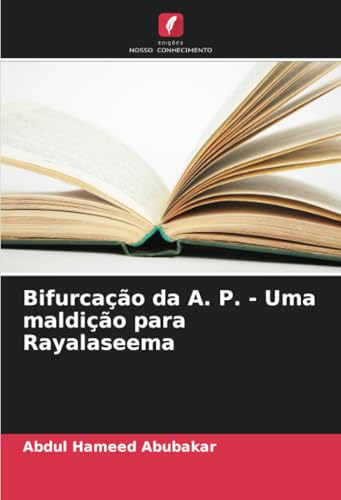 Bifurcação da A. P. - Uma maldição para Rayalaseema: DE von Edições Nosso Conhecimento