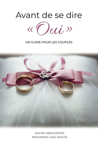 Avant de se dire "Oui": Un guide pour les couples von Saphir Bridge Publishing