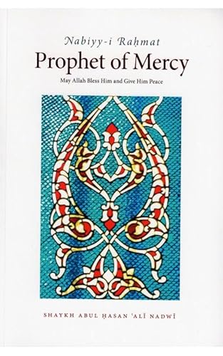 Prophet of Mercy (Nabiyy-i Rahmat ) (s)