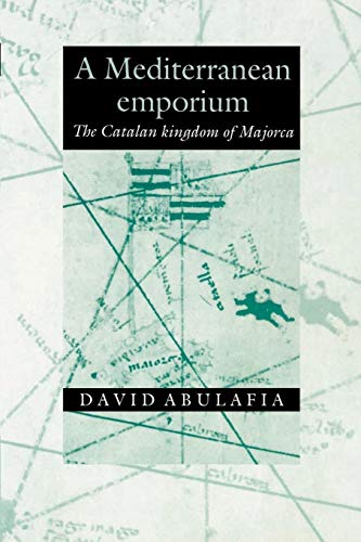 A Mediterranean Emporium: The Catalan Kingdom of Majorca