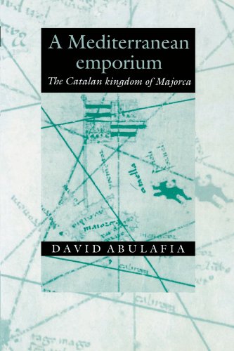 A Mediterranean Emporium: The Catalan Kingdom of Majorca
