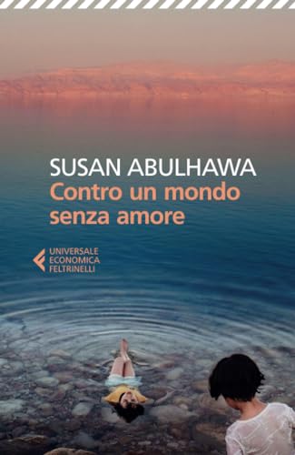 Contro un mondo senza amore (Universale economica) von Feltrinelli