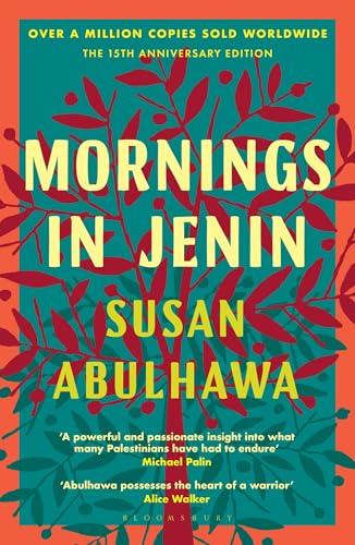 Mornings in Jenin: Over a million copies sold - a classic of modern Palestinian writing von Bloomsbury Publishing