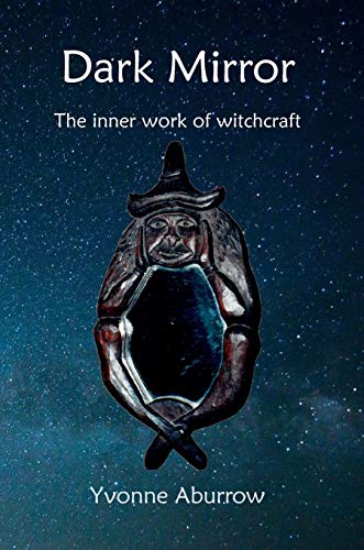 Dark Mirror: The inner work of witchcraft von Centre for Pagan Studies Ltd
