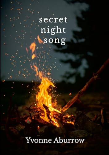 Secret Night Song: Poems by Yvonne Aburrow
