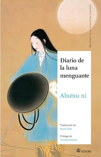 DIARIO DE LA LUNA MENGUANTE (Maestros de la Literatura Japonesa)