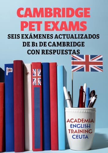 Cambridge Pet Exams: Seis exámenes actualizados de b1 de cambridge con respuestas von Editorial Letra Minúscula