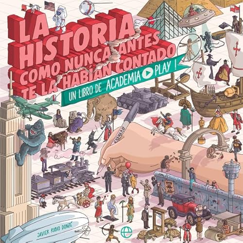 Historia como nunca antes te la había contado.: Un libro de Academia Play von LA ESFERA DE LOS LIBROS, S.L.