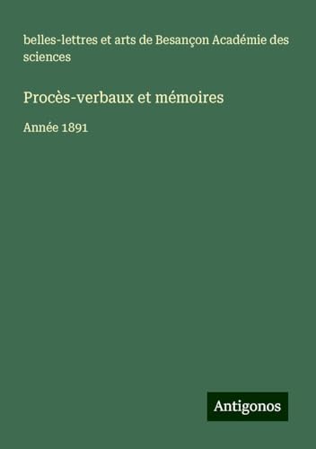 Procès-verbaux et mémoires: Année 1891 von Antigonos Verlag
