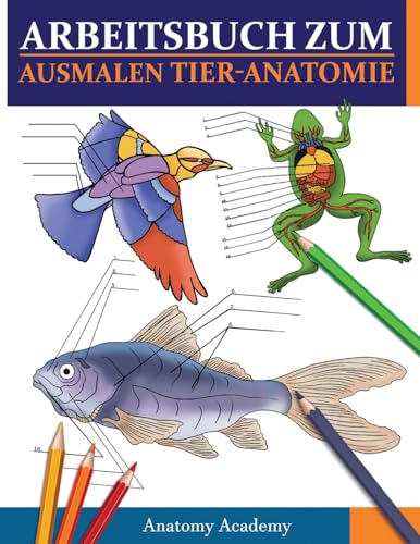 Arbeitsbuch Zum Ausmalen Tier-Anatomie: Unglaublich detaillierter Selbsttest Tier Anatomie Arbeitsbuch zum Ausmalen Das perfekte Geschenk für Tiermedizinstudenten und Tierliebhaber Arbeitsbuch Zum Ausmalen Tier-Anatomie: Unglaublich detaillierter Selbsttest Tier Anatomie Arbeitsbuch zum Ausmalen Das perfekte Geschenk für Tiermedizinstudenten und Tierliebhaber
