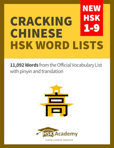 Cracking Chinese HSK Word Lists: New HSK 1-9: 11,092 Words from the Official Vocabulary List with pinyin and translation von Independently published
