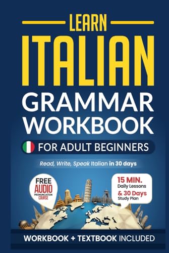 Learn Italian: Grammar Workbook + Textbook for Adult Beginners: Master Italian with 15-Minute Lessons, Practical Exercises, and Essential Grammar Rules to Live By (Easy Italian, Band 2) von Independently published