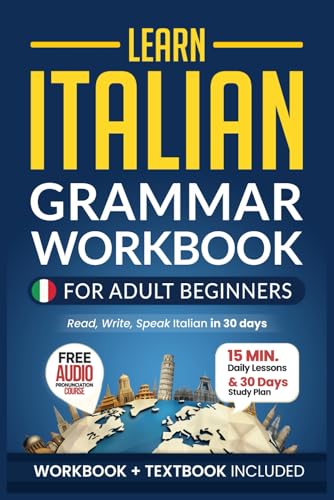 Learn Italian: Grammar Workbook + Textbook for Adult Beginners: Master Italian with 15-Minute Lessons, Practical Exercises, and Essential Grammar Rules to Live By (Easy Italian, Band 2) von Independently published