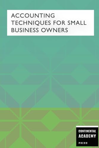 Accounting Techniques for Small Business Owners Accounting Techniques for Small Business Owners von Independently published