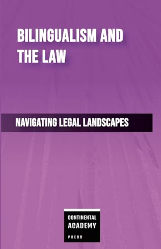 Bilingualism and the Law - Navigating Legal Landscapes Bilingualism and the Law - Navigating Legal Landscapes von Lulu.com