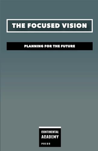 The Focused Vision - Planning for the Future von Lulu.com