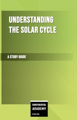 Understanding the Solar Cycle - A Study Guide von Lulu.com