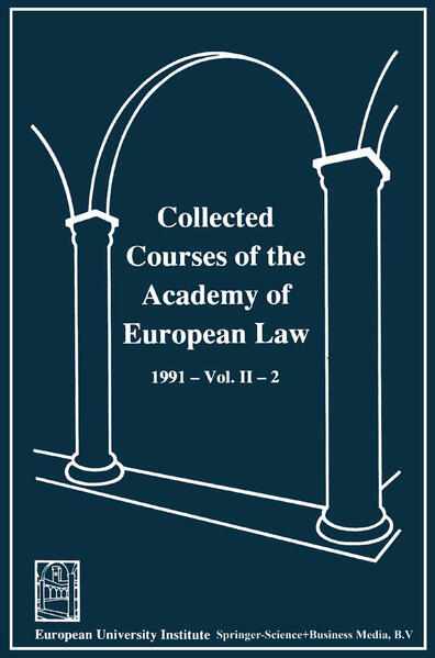 Collected Courses of the Academy of European Law / Recueil des cours de l' Académie de droit européen von Springer Netherlands