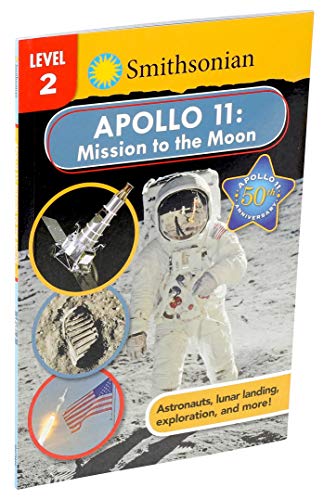 Smithsonian Reader: Apollo 11: Mission to the Moon Level 2 (Smithsonian Leveled Readers)