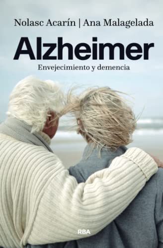 Alzheimer: envejecimiento y demencia: Envejecimiento y demencia/ Aging and dementia (Divulgación) von RBA Libros