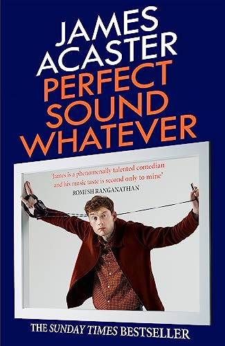 Perfect Sound Whatever: THE SUNDAY TIMES BESTSELLER