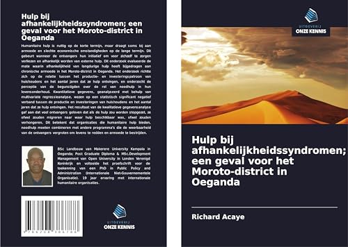 Hulp bij afhankelijkheidssyndromen; een geval voor het Moroto-district in Oeganda: DE von Uitgeverij Onze Kennis