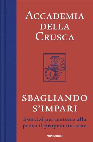 Sbagliando s'impari. Esercizi per mettere alla prova il proprio italiano (Gaia)