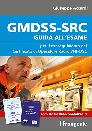 GMDSS-SRC. Guida all'esame per il conseguimento del certificato di operatore radio VHF-DSC von Edizioni Il Frangente