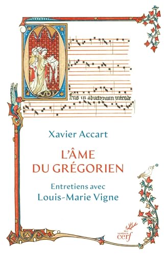 L'âme du grégorien: Entretiens avec Louis-Marie Vigne von CERF