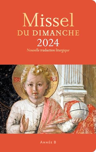 Missel du dimanche 2024: Année liturgique B