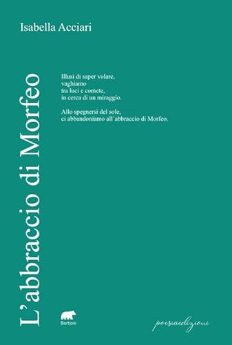 L'abbraccio di Morfeo (Poesiaedizioni) von Bertoni