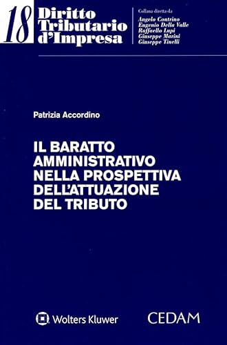 Il baratto amministrativo nella prospettiva dell'attuazione del tributo (Diritto tributario d'impresa) von CEDAM