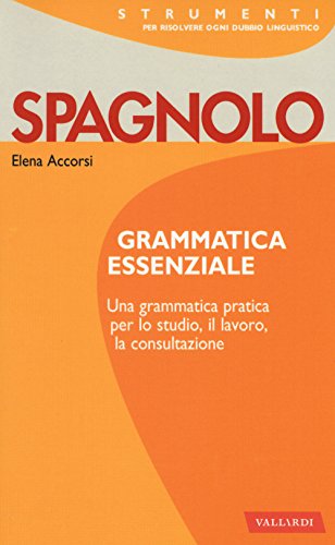 Spagnolo. Grammatica essenziale (Strumenti)