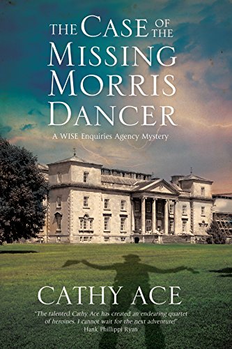 The Case of the Missing Morris Dancer: A Cozy Mystery Set in Wales (Wise Enquiries Agency Mystery, Band 2)