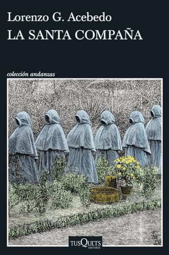 La Santa Compaña (Serie Gonzalo de Berceo 2) (Andanzas, Band 2) von Tusquets Editores S.A.
