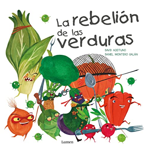 La rebelión de las verduras (Lumen Ilustrados)