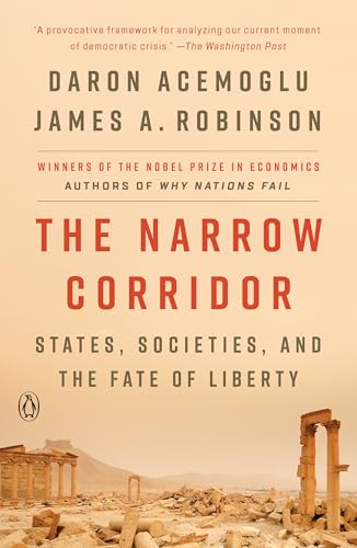 The Narrow Corridor: States, Societies, and the Fate of Liberty