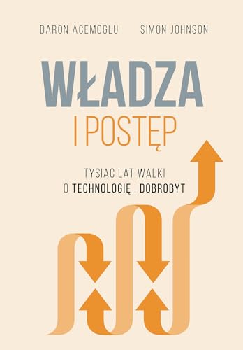 Władza i postęp. Tysiąc lat walki o technologię i dobrobyt von Zysk i S-ka