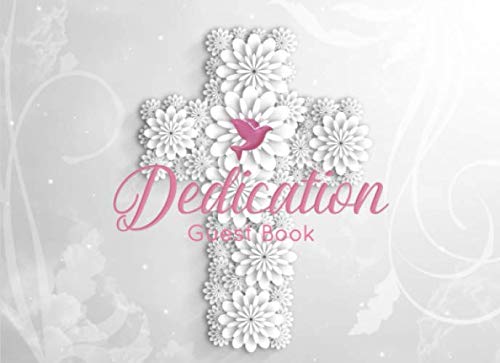 Baby Dedication Guest Book: A Baby Dedication Ceremony Guest Book for Girl von Independently published