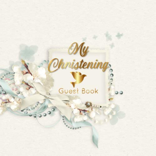 Christening Guest Book: A Baptism Guest Book for Christening Day von Independently published