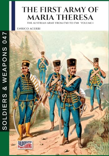 The first army of Maria Theresa - Vol. 1 von Soldiershop