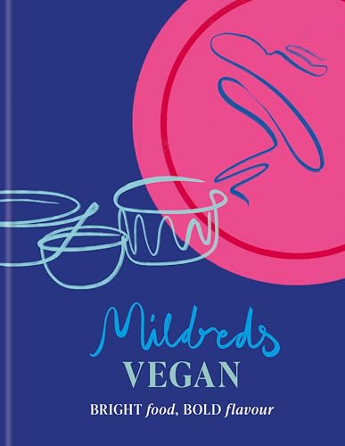 Mildreds Vegan: Bright Food, Bold Flavour von Hamlyn